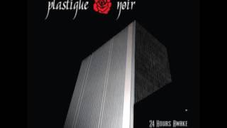 Plastique Noir - 24 Hours Awake (Full Album)