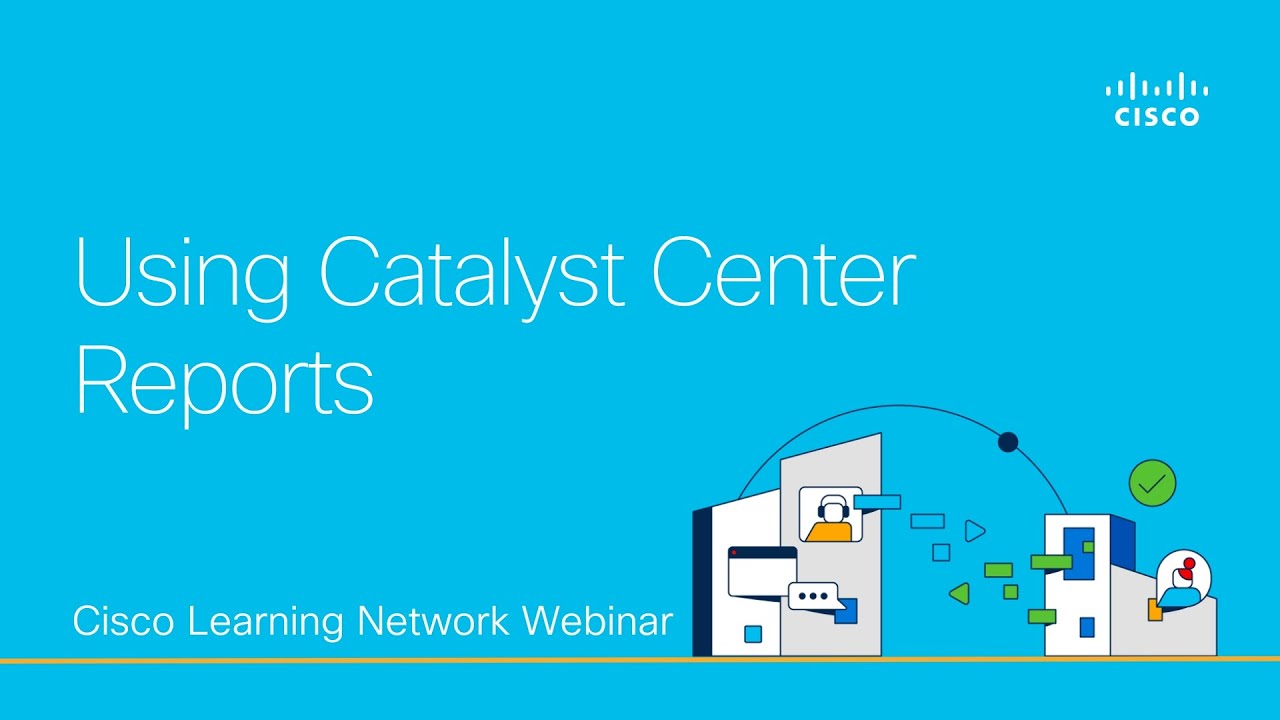 Using Catalyst Center Reports