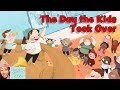 🪧 Kids Read Aloud: THE DAY THE KIDS TOOK OVER by Sam Apple Julie Robine Funny Book About Leadership