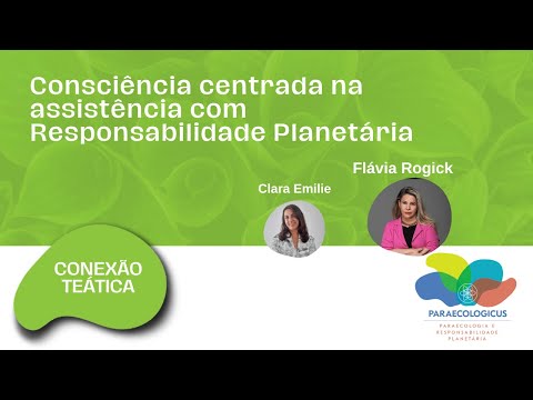 Conexão Teática: Consciência centrada na assistência com Responsabilidade Planetária
