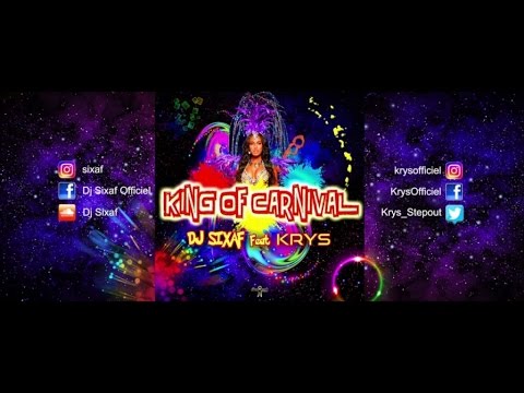 Dj Sixaf Ft. KRYS - King Of Carnival