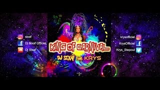 Dj Sixaf Ft. KRYS - King Of Carnival