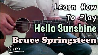 Bruce Springsteen Hello Sunshine Guitar Lesson, Chords, and Tutorial