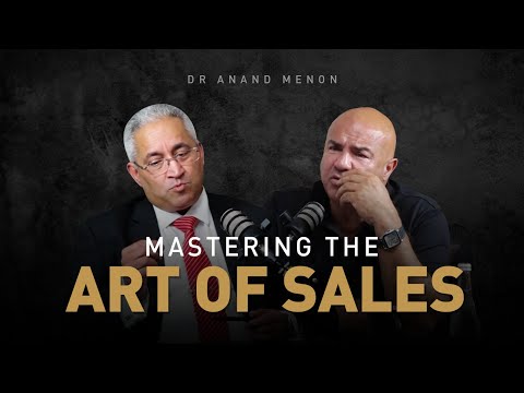 Mastering the Art of sales with Dr Anand Menon | Episode 52