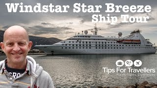 Windstar Cruises Star Breeze Ship Tour and review. Is this ship right for your cruise vacation??