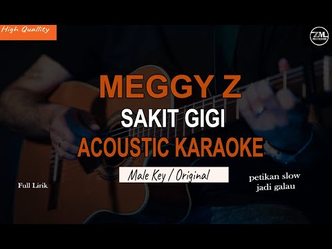 SAKIT GIGI - MEGGY Z | KARAOKE AKUSTIK NADA COWOK (Jangankan diriku,semutpun kan marah)