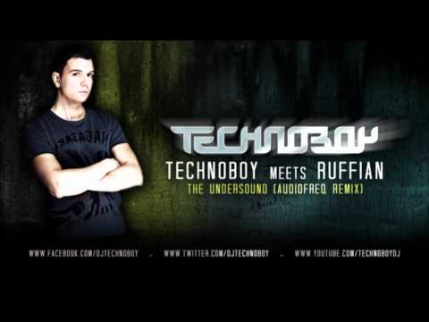 TECHNOBOY MEETS RUFFIAN 'The Undersound' (Audiofreq Remix)