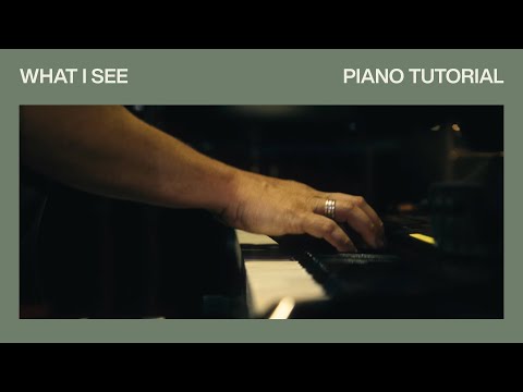 What I See | Official Piano Tutorial | Elevation Worship