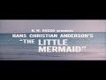 Hans Christian Anderson S The Little Mermaid 1975 U S Version Visuals