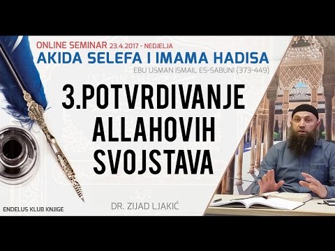 3. Potvrđivanje Allahovih svojstava | Akida selefa i imama hadisa | dr. Zijad Ljakić