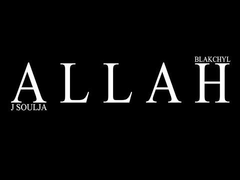 J SOULJA - ALLAH (Feat. BLakChyl) - OFFICIAL VIDEO