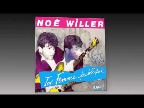 Noé Willer - Toi, femme publique (Maxi)