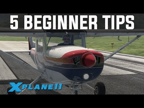 XPlane 11 - 5 Tips For Beginners