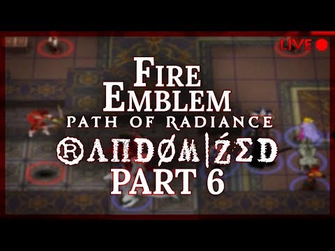 Fire Emblem: Path of Radiance :: Randomized :: Livestream Part 6