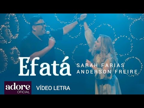 Sarah Farias Ft. Anderson Freire - Efatá | VÍDEO LETRA