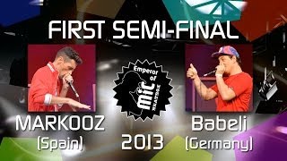 EoM 2013 Markooz vs. Babeli 1st SEMI FINAL Emperor of Mic 2013