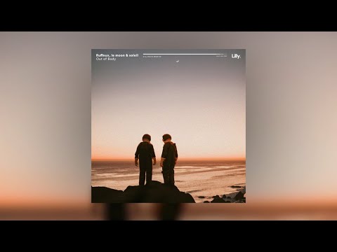 Ruffnux, le moon & soleil - Out of Body