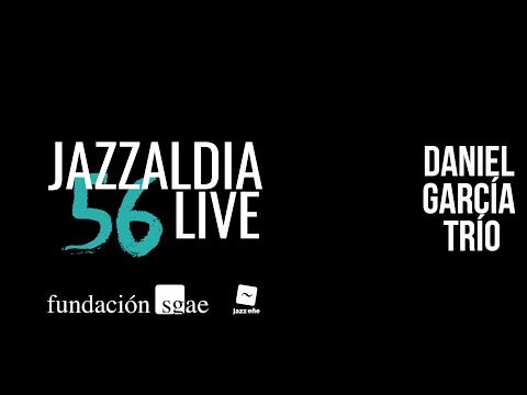 LIVE 56 JAZZALDIA: DANIEL GARCIA TRIO - July 23, 2021 - Jazzeñe