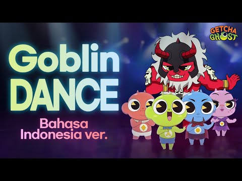 Goblin Dance l Getcha Ghost I Shinbi's House I Bahasa Indonesia dub