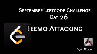 YouTube video 'Teemo Attacking | September Leetcode Challenge | Leetcode 495 | Day 26'