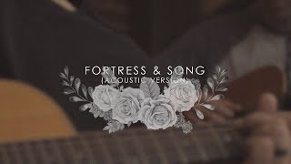 Fortress and Song (acoustic version)