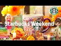 Starbucks Weekend Jazz - Happy Weekend With Starbucks Coffee Jazz & Bossa Nova Music For Relaxation