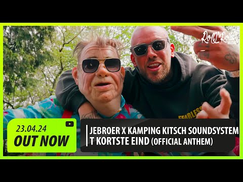 Jebroer x Kamping Kitsch Soundsystem - T Kortste Eind (Official Anthem)