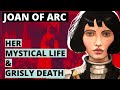 St. Joan of Arc:  The Rise and Fall of the Visionary Peasant Girl Who Rescued France | Biography
