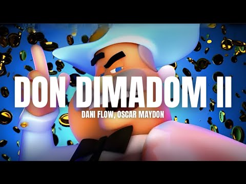 DON DIMADON 2 - Dani Flow, Oscar Maydon ( LETRA / LYRICS )