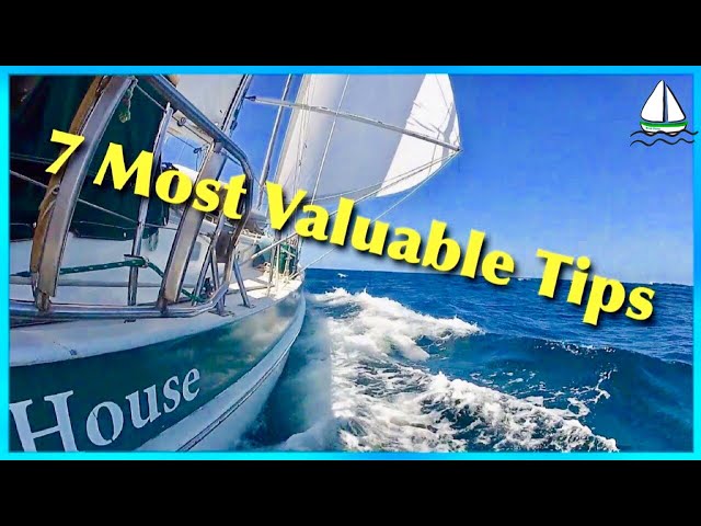 7 Valuable Sailing Tips For a Long Range Cruiser, vid 24, Patrick Childress