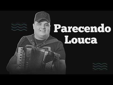 Parecendo louca - Tarcisio do acordeon