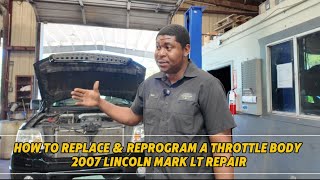 How to Replace & Reprogram a Throttle Body | 2007 Lincoln Mark LT Repair