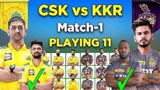 IPL 2022 | Chennai Super Kings VS Kolkata Knight Riders Playing 11 | CSK vs KKR Match-1