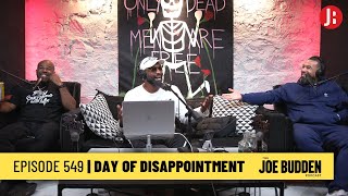 The Joe Budden Podcast - Day Of Disappointment