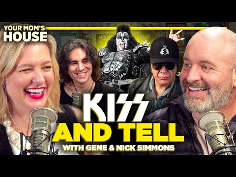 KISS and Tell w/ Gene & Nick Simmons | Your Mom's House Ep. 746