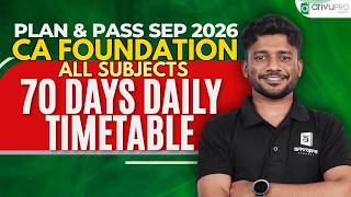 🎯70 Days Study Schedule Planner | How to Pass CA Foundation in September 2026 Exam | Nithin ArivuPro