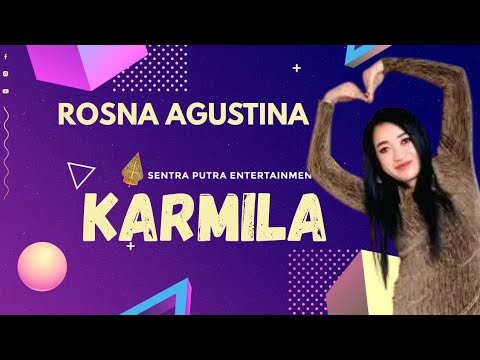 KARMILA -  ROSNA AGUSTINA X SENTRA PUTRA (LIVE BONTOS)
