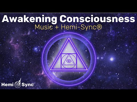Awakening Consciousness | Relaxing Music + Hemi-Sync® Frequencies for Expanded Awareness #binaural