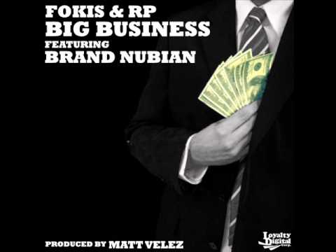 Fokis & RP ft. Brand Nubian: Big Business (Single)