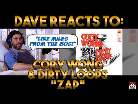 Dave's Reaction: Cory Wong & Dirty Loops — Zap