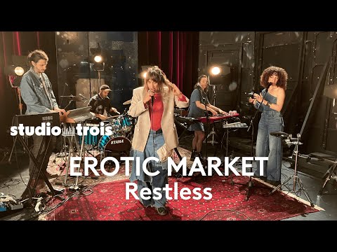 STUDIO TROIS. Erotic Market chante "Restless"