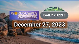 Wordscapes Uncrossed Daily Puzzle December 27, 2023 | Answers | Solution