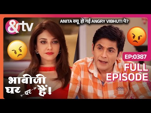 Anita क्यू होगइ Angry Vibhuti पे? | Bhabi Ji Ghar Par Hai Full Ep 387 22 Aug 16@andtvchannel