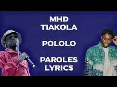 MHD feat. Tiakola - Pololo (paroles/lyrics)