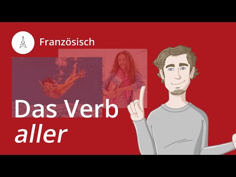 aller: Das unregelmäßige Verb – Französisch | Duden Learnattack