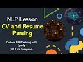 NLP Tutorial 16 - CV and Resume Parsing with Custom NER Training with SpaCy NLP Tutorial 16 - CV and Resume Parsing with Custom NER Training with SpaCy