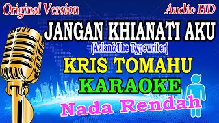 Download lagu JANGAN KHIANATI AKU - KRIS TOMAHU (Azlan&The Typewriter) X FACTOR INDONESIA (KARAOKE) NADA RENDAH mp3