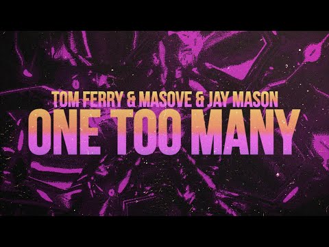 Tom Ferry, Masove & Jay Mason - One Too Many (Lyric Video)