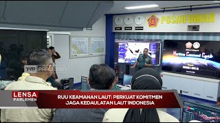 RUU Keamanan Laut: Perkuat Komitmen Jaga Kedaulatan Laut Indonesia - Lensa Parlemen