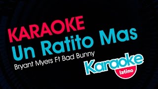 Un Ratito Mas - Bryant Myers Feat Bad Bunny (Karaoke Latino)